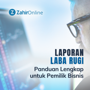 Laporan Laba Rugi Panduan Lengkap Untuk Pemilik Bisnis